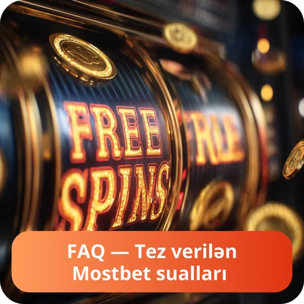 FAQ — Tez verilən Mostbet sualları