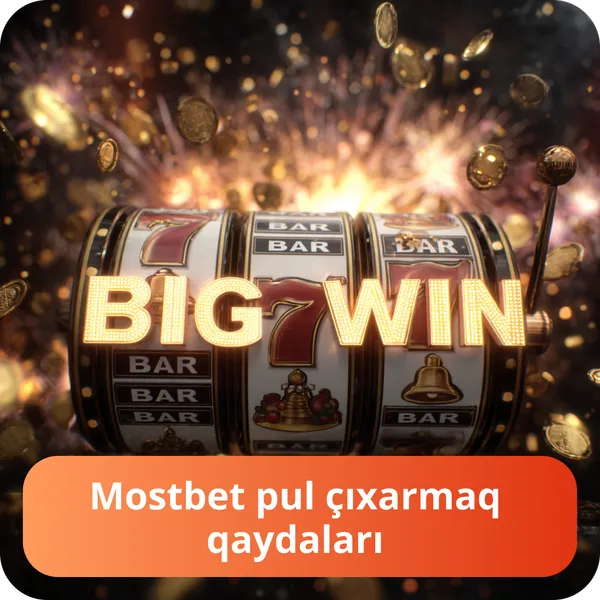 Mostbet pul çıxarmaq qaydaları